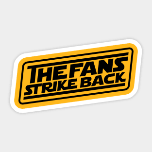 The Fans Strike Back (black logo) Sticker